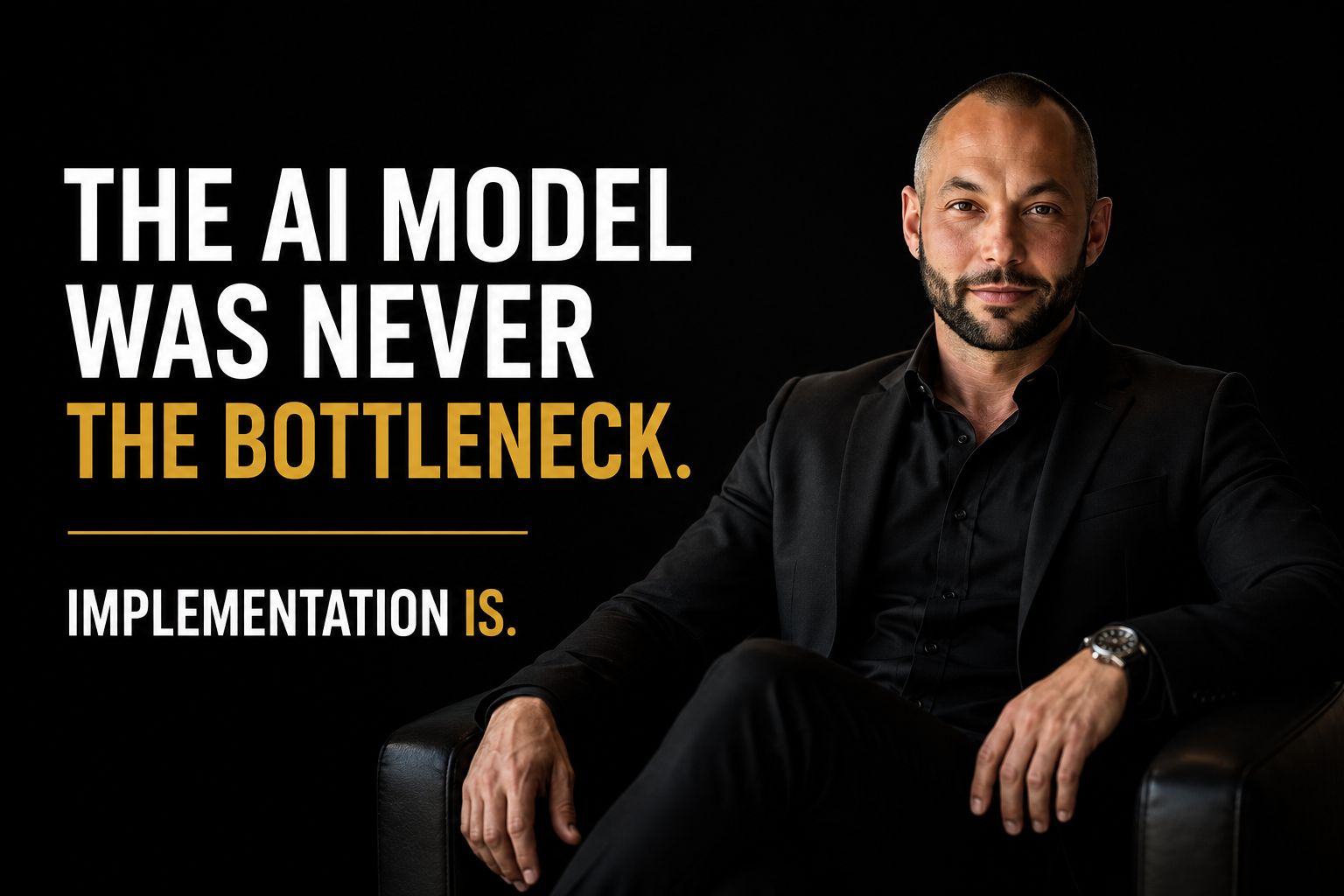 The AI Model Was Never the Bottleneck. Implementation Is.